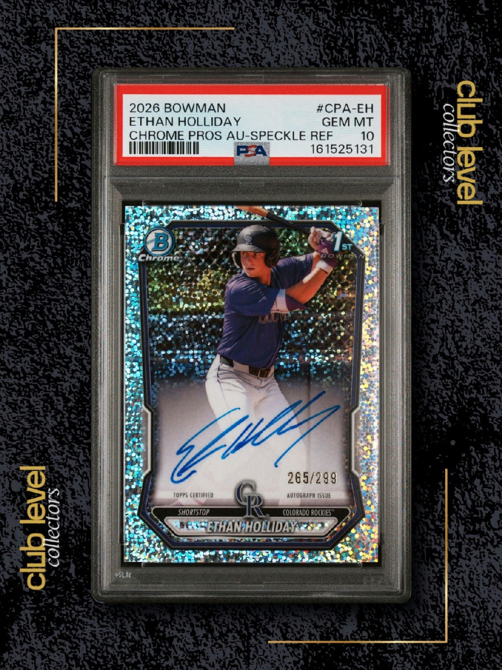 2026 Bowman Chrome 1st Bowman Speckle Refractor Ethan Holliday #CPA-EH RC Auto /299 PSA 10